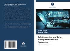 Couverture de Soft Computing und Data-Mining-Techniken für Prognosen