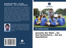 Couverture de Jenseits der Welt... Du bist fantastisch... Sei ein Sportlehrer