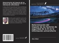 Capa do livro de Determinación del impacto de los factores de seguridad de la SI en la información universitaria 