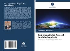 Portada del libro de Das eigentliche Projekt des Jahrhunderts