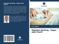 Digitales Banking - Segen oder Fluch? kitap kapağı