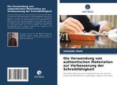 Portada del libro de Die Verwendung von authentischen Materialien zur Verbesserung der Schreibfähigkeit