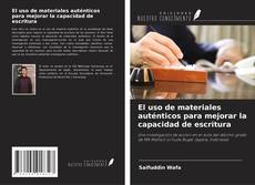 Bookcover of El uso de materiales auténticos para mejorar la capacidad de escritura