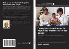 Catequesis familiar en la República Democrática del Congo kitap kapağı