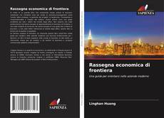 Bookcover of Rassegna economica di frontiera