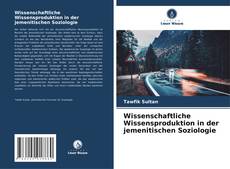 Portada del libro de Wissenschaftliche Wissensproduktion in der jemenitischen Soziologie