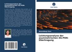 Buchcover von Leistungsanalyse der asymmetrischen XG-PON-Übertragung
