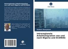 Buchcover von Intraregionale Arbeitsmigration von und nach Nigeria und ECOWAS