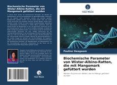 Buchcover von Biochemische Parameter von Wistar-Albino-Ratten, die mit Mangomark gefüttert wurden