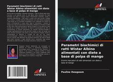 Bookcover of Parametri biochimici di ratti Wistar Albino alimentati con diete a base di polpa di mango