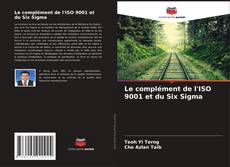 Le complément de l'ISO 9001 et du Six Sigma kitap kapağı