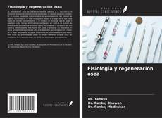 Fisiología y regeneración ósea kitap kapağı