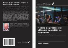 Capa do livro de Modelo de proceso del LCR para la gestión de programas 