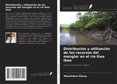 Bookcover of Distribución y utilización de los recursos del manglar en el río Kwa Iboe