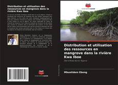 Обложка Distribution et utilisation des ressources en mangrove dans la rivière Kwa Iboe