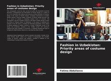 Bookcover of Fashion in Uzbekistan: Priority areas of costume design