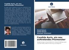 Candida Auris, ein neu auftretendes Pilzmonster kitap kapağı