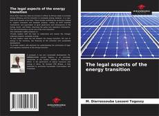 Bookcover of The legal aspects of the energy transition