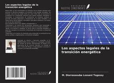Bookcover of Los aspectos legales de la transición energética