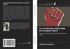 Capa do livro de La revolución silenciada en la plaza Tahrir 