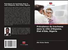 Portada del libro de Prévalence du trachome dans la ville d'Ekpoma, État d'Edo, Nigeria