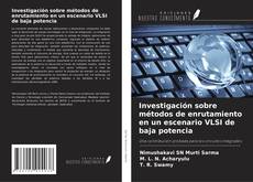 Buchcover von Investigación sobre métodos de enrutamiento en un escenario VLSI de baja potencia