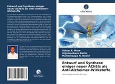 Buchcover von Entwurf und Synthese einiger neuer AChEIs als Anti-Alzheimer-Wirkstoffe