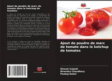 Portada del libro de Ajout de poudre de marc de tomate dans le ketchup de tomates
