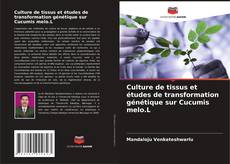 Portada del libro de Culture de tissus et études de transformation génétique sur Cucumis melo.L