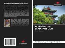 XI JINPING THE EXPECTANT LION kitap kapağı