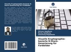 Bookcover of Visuelle Kryptographie-basierte N-Share-Generierung für Farbbilder