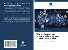 Bookcover of Technologien zur Entschlüsselung des Codes des Lebens