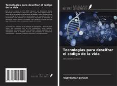Buchcover von Tecnologías para descifrar el código de la vida