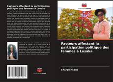 Bookcover of Facteurs affectant la participation politique des femmes à Lusaka