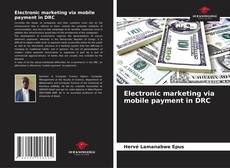 Bookcover of Electronic marketing via mobile payment in DRC