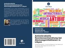 Portada del libro de Antimikrobielle Resistenzentwicklung bei Atemwegsinfektionen in Libyen