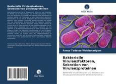 Portada del libro de Bakterielle Virulenzfaktoren, Sekretion von Virulenzproteinen