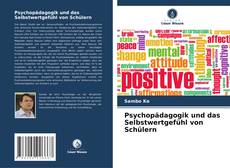 Portada del libro de Psychopädagogik und das Selbstwertgefühl von Schülern