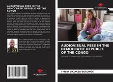 Portada del libro de AUDIOVISUAL FEES IN THE DEMOCRATIC REPUBLIC OF THE CONGO