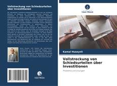 Portada del libro de Vollstreckung von Schiedsurteilen über Investitionen