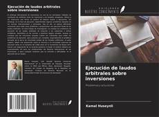 Buchcover von Ejecución de laudos arbitrales sobre inversiones