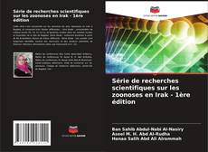 Série de recherches scientifiques sur les zoonoses en Irak - 1ère édition kitap kapağı