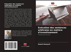 Capa do livro de Exécution des sentences arbitrales en matière d'investissement 
