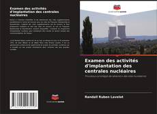 Capa do livro de Examen des activités d'implantation des centrales nucléaires 