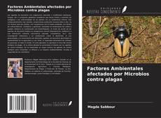 Bookcover of Factores Ambientales afectados por Microbios contra plagas