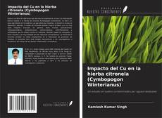 Impacto del Cu en la hierba citronela (Cymbopogon Winterianus)的封面