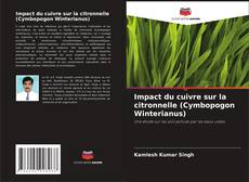 Impact du cuivre sur la citronnelle (Cymbopogon Winterianus) kitap kapağı
