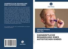 Portada del libro de ZAHNÄRZTLICHE BEHANDLUNG EINES AUTISTISCHEN KINDES