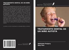 Bookcover of TRATAMIENTO DENTAL DE UN NIÑO AUTISTA