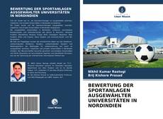 Portada del libro de BEWERTUNG DER SPORTANLAGEN AUSGEWÄHLTER UNIVERSITÄTEN IN NORDINDIEN